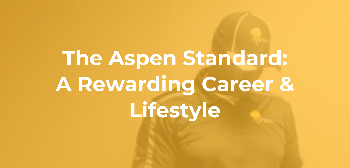 The Aspen Standard: A Rewarding Career & Lifestyle