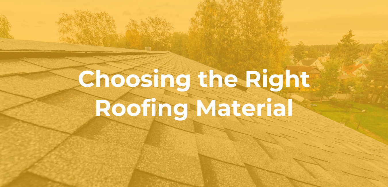 Choosing the Right Roofing Material