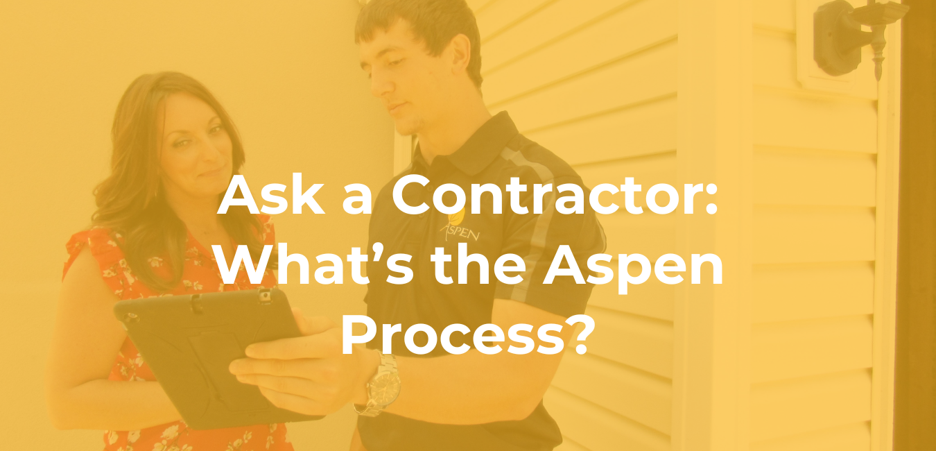 Ask a Contractor What’s the Aspen Process.png
