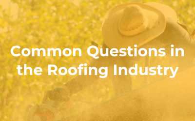 Common Questions in the Roofing Industry