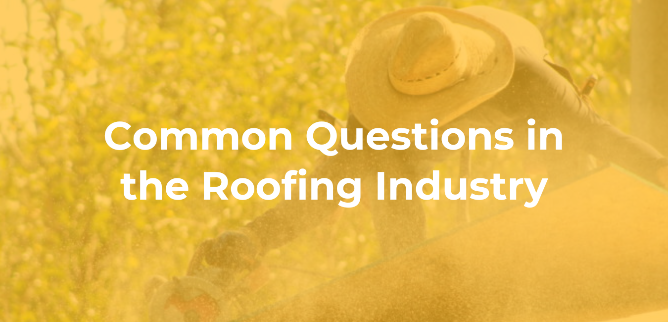 Common Questions in the Roofing Industry