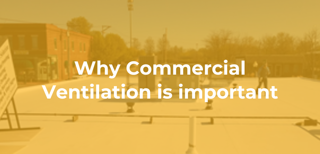 Why Commercial Ventilation is important