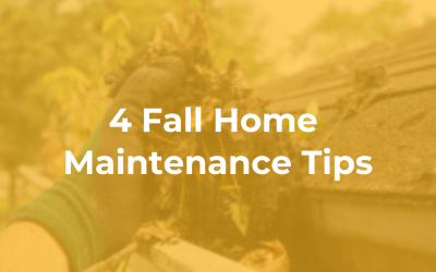 4 Fall Home Maintenance Tips