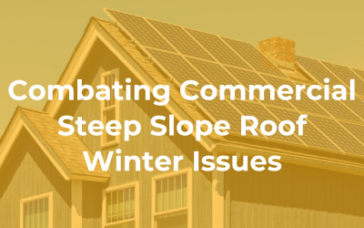 Combating Commercial Steep Slope Roof Winter Issues