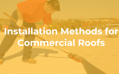 Installation Methods for Commercial Roofs