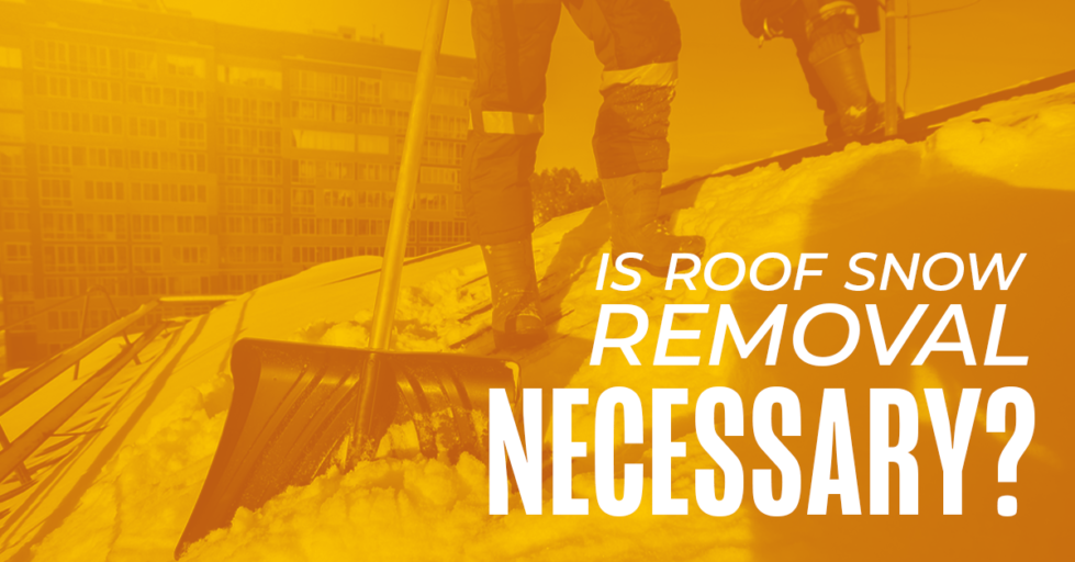 Is Snow removal necessary for your roof
