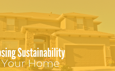 Choosing Sustainability For Your Home