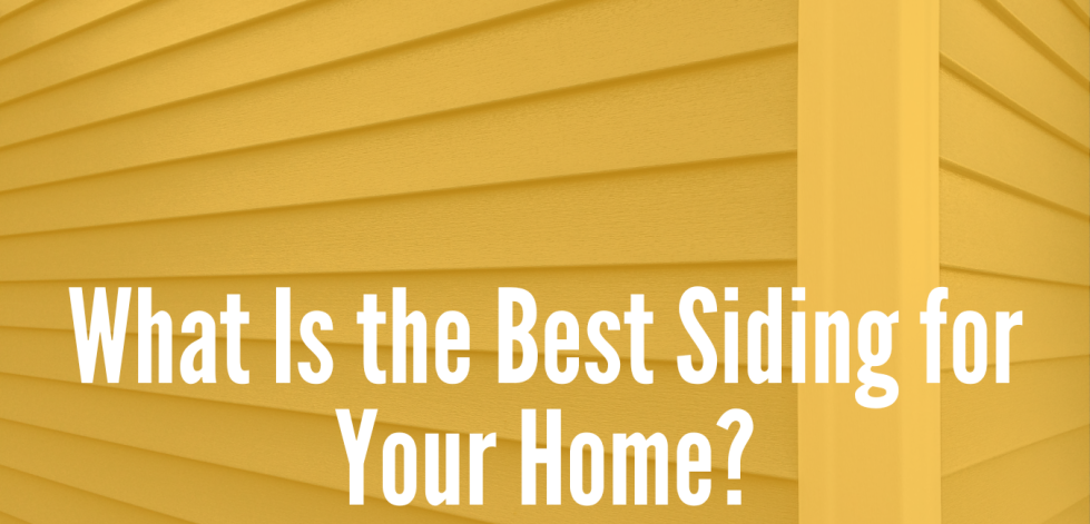 What Is the Best Siding for Your Home?