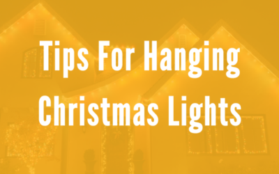 Tips For Hanging Christmas Lights