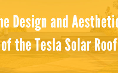 The Design and Aesthetics of the Tesla Solar Roof