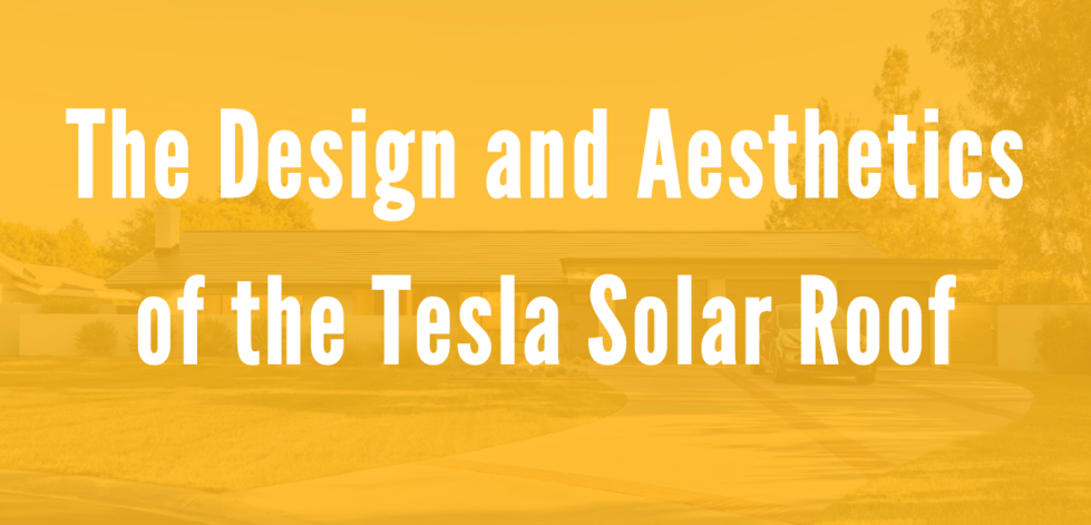 Design and Aesthetics of the Tesla Solar Roof