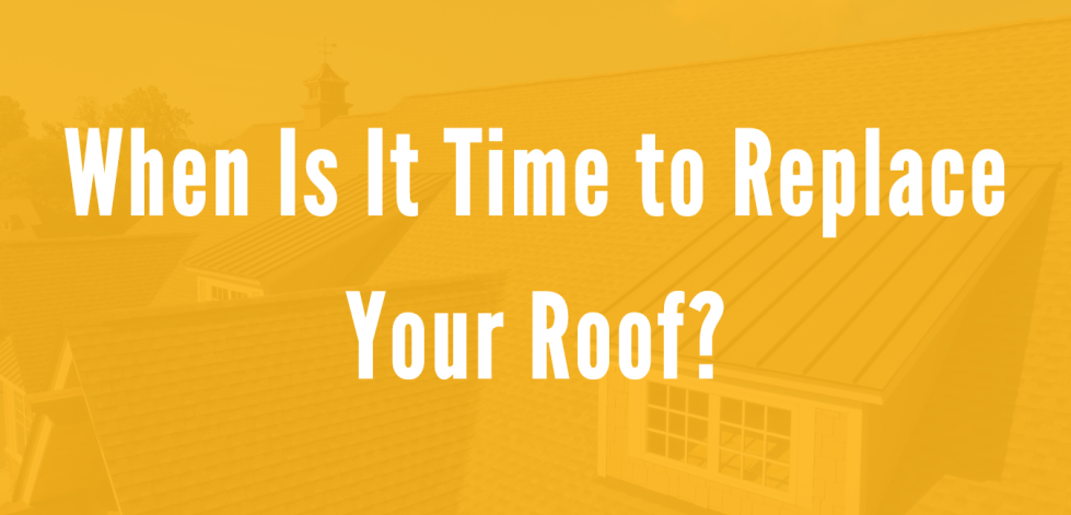 When Is It Time to Replace Your Roof?