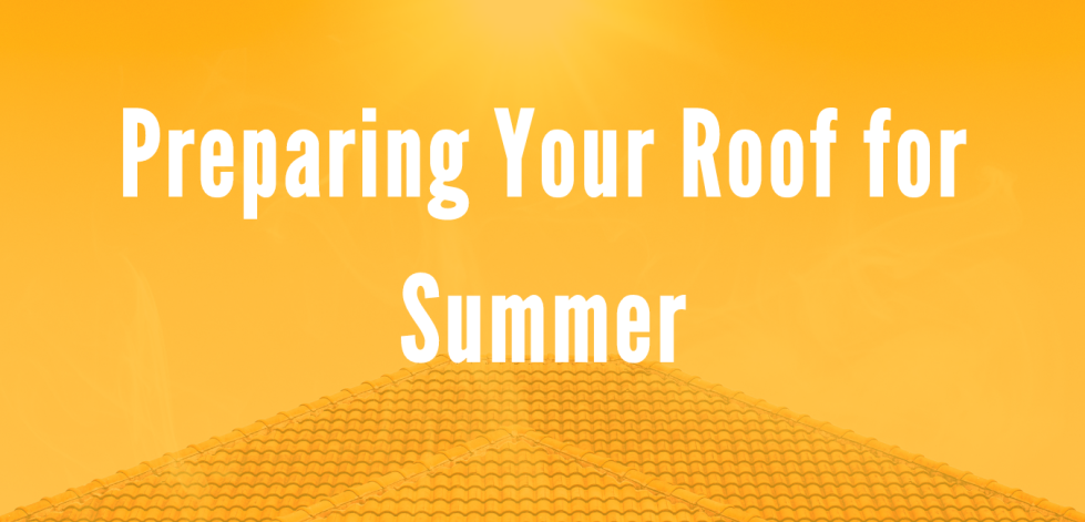 Preparing your roof for summer
