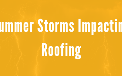 The Impact of Summer Storms on Roofs