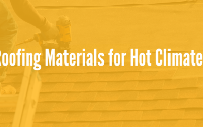Roofing Materials for Hot Climates