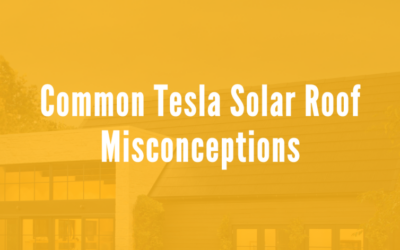 Common Tesla Solar Roof Misconceptions