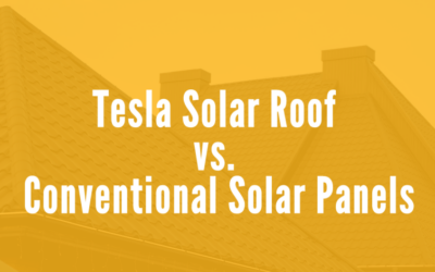 Tesla Solar Roof vs. Conventional Solar Panels