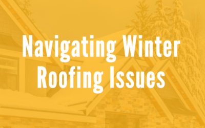 Navigating the Chill: Common Winter Roofing Issues