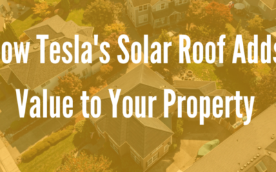 How Tesla’s Solar Roof Adds Value to Your Property