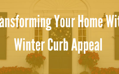 Transforming Your Home With Winter Curb Appeal
