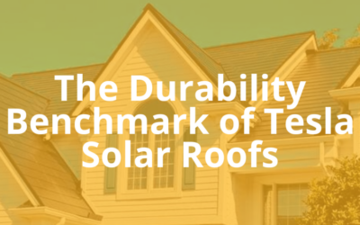 The Durability Benchmark of Tesla Solar Roof