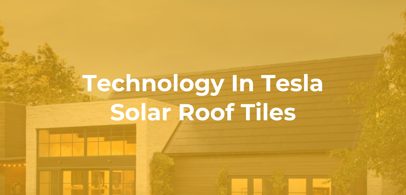 Technology In Tesla Solar Roof Tiles