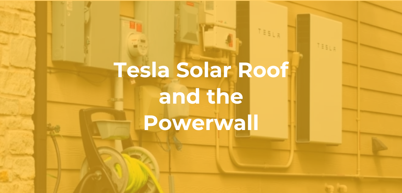 Tesla Solar Roof and the Powerwall