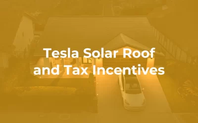 Tesla Solar Roof and Tax Incentives