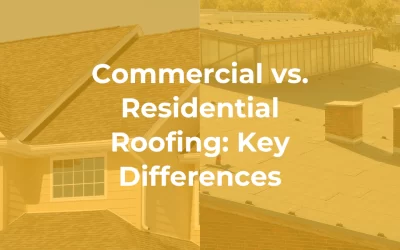 Commercial vs. Residential Roofing: Key Differences