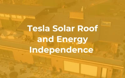 Tesla Solar Roof and Energy Independence