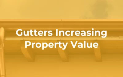 Gutters Increasing Property Value
