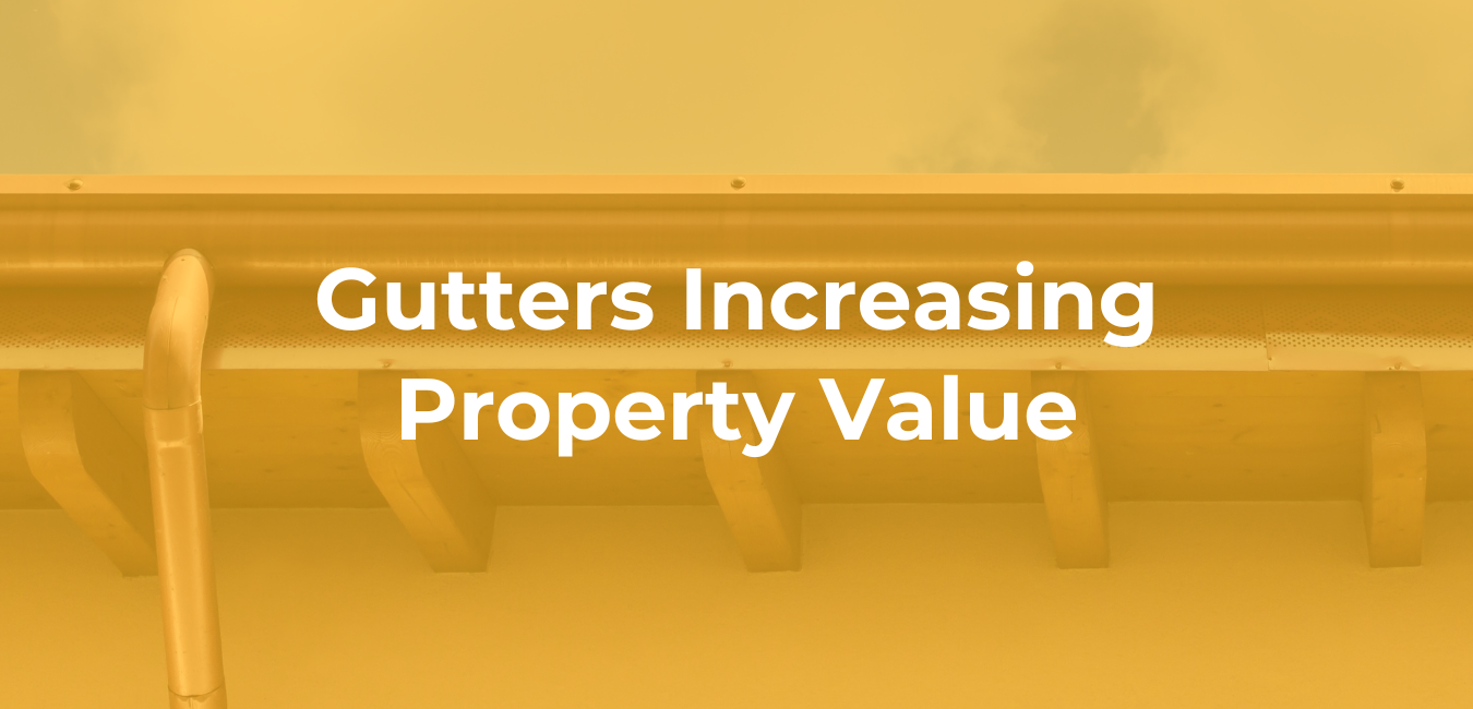 Gutters Increasing Property Value