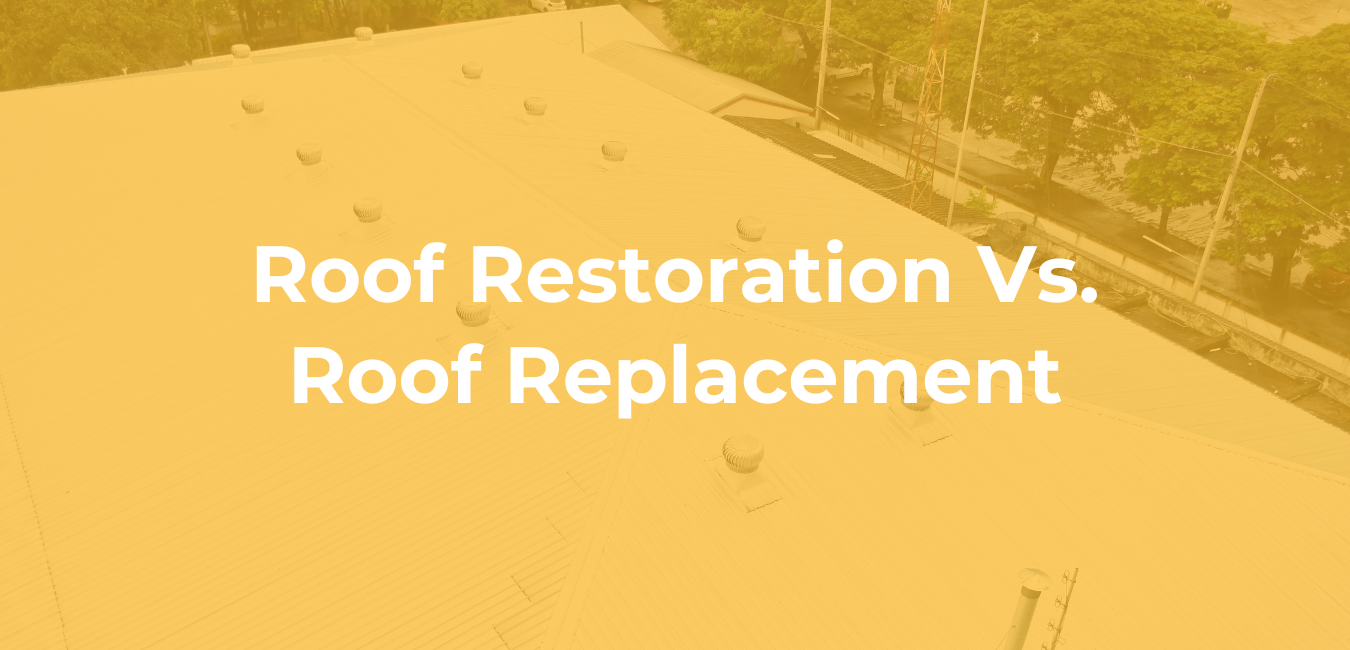 Roof Restoration Vs. Roof Replacement