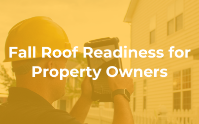 Fall Roof Readiness for Property Owners