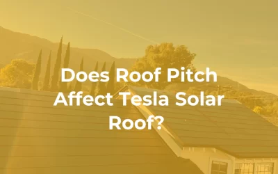 Does Roof Pitch Affect Tesla Solar Roof?