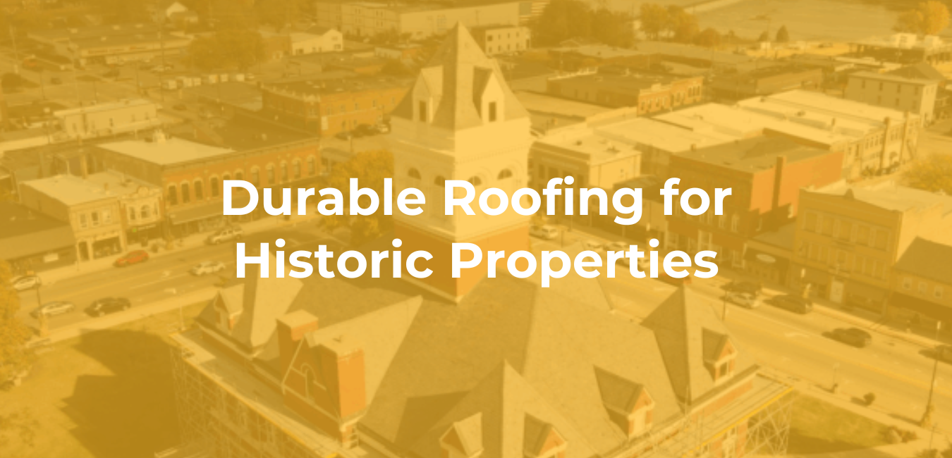 Durable Roofing for Historic Properties